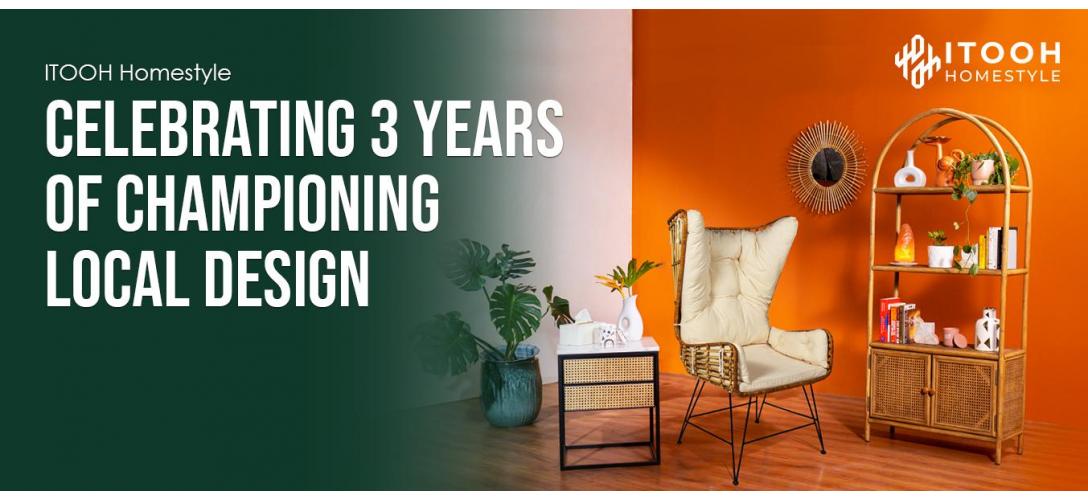 ITOOH Homestyle: Celebrating 3 Years of Championing Local Design