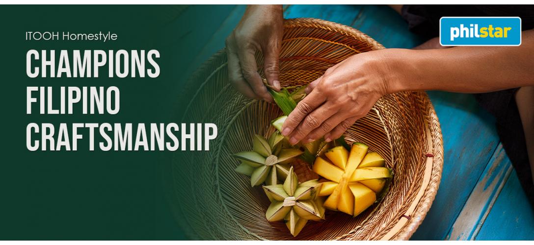 ITOOH Homestyle champions Filipino craftsmanship